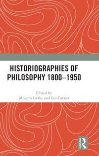 bokomslag Historiographies of Philosophy 18001950