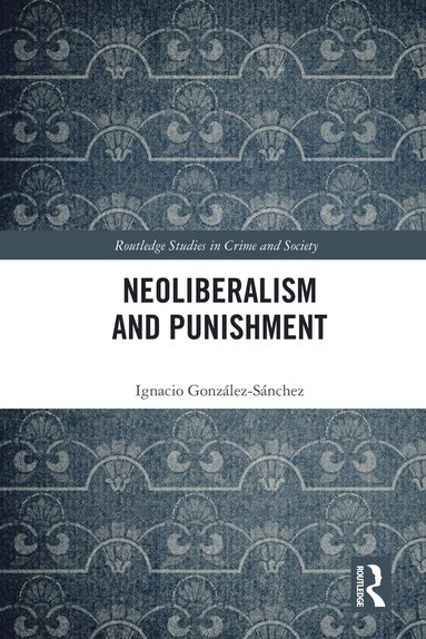 bokomslag Neoliberalism and Punishment