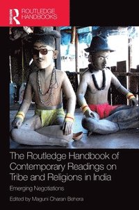 bokomslag The Routledge Handbook of Contemporary Readings on Tribe and Religions in India