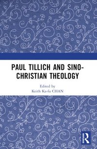 bokomslag Paul Tillich and Sino-Christian Theology