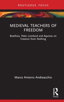 bokomslag Medieval Teachers of Freedom