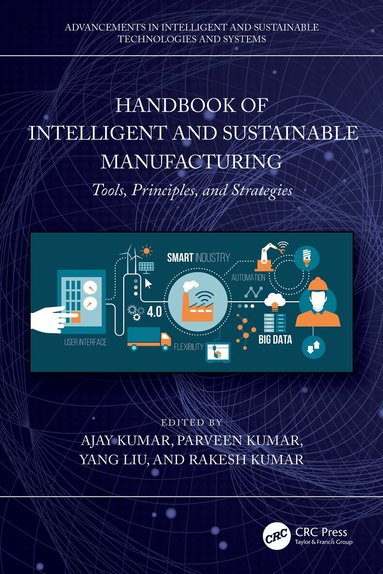 Ajay Kumar, Parveen, Yang Liu, Rakesh Kumar - Handbook of Intelligent and Sustainable Manufacturing, Häftad