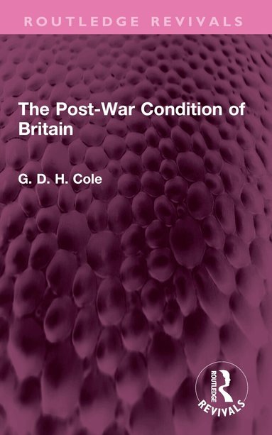 G.D.H. Cole - Post-War Condition of Britain, Häftad