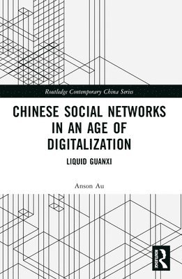 Chinese Social Networks in an Age of Digitalization 1