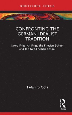 Confronting the German Idealist Tradition 1