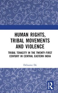 bokomslag Human Rights, Tribal Movements and Violence