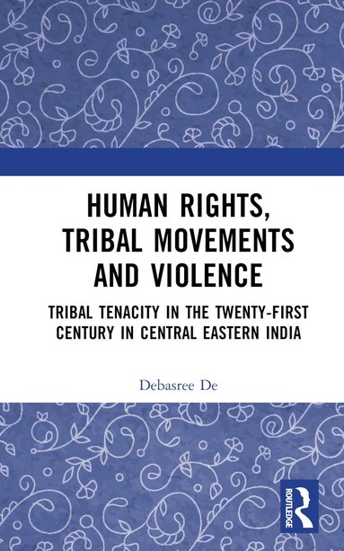 bokomslag Human Rights, Tribal Movements and Violence