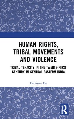 Human Rights, Tribal Movements and Violence 1