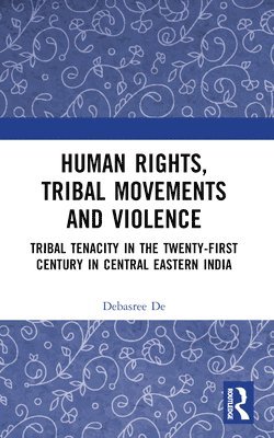 Human Rights, Tribal Movements and Violence 1