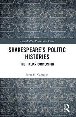 bokomslag Shakespeares Politic Histories