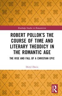 bokomslag Robert Pollok's The Course of Time and Literary Theodicy in the Romantic Age