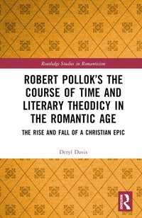 bokomslag Robert Polloks The Course of Time and Literary Theodicy in the Romantic Age