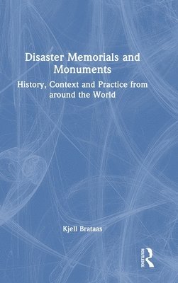 Disaster Memorials and Monuments 1