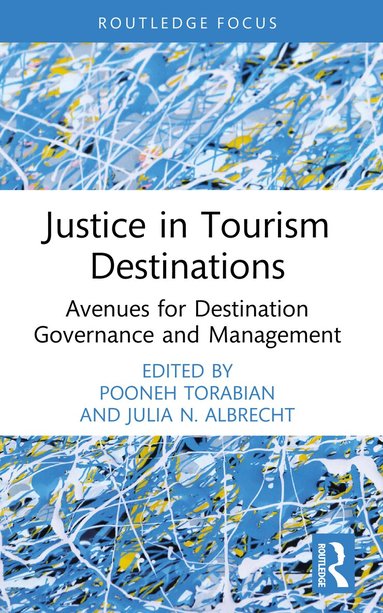Pooneh Torabian, Julia N. Albrecht - Justice in Tourism Destinations, Häftad