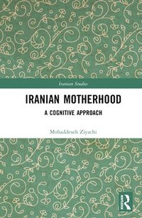 bokomslag Iranian Motherhood