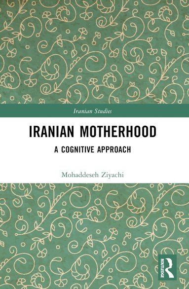 Mohaddeseh Ziyachi - Iranian Motherhood, Häftad