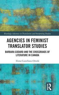bokomslag Agencies in Feminist Translator Studies