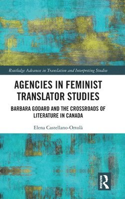 bokomslag Agencies in Feminist Translator Studies