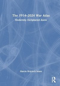 bokomslag The 19142024 War Atlas