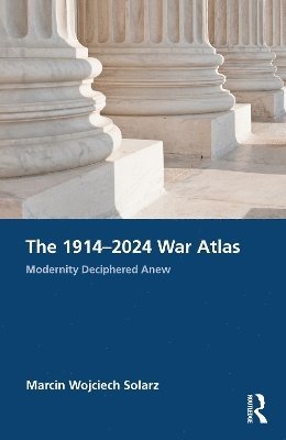 bokomslag The 19142024 War Atlas