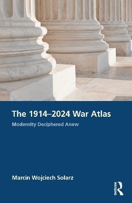 1914–2024 War Atlas