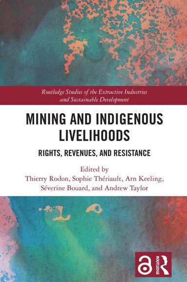 Thierry Rodon, Sophie Thériault, Arn Keeling, Séverine Bouard, Andrew Taylor - Mining and Indigenous Livelihoods, Häftad