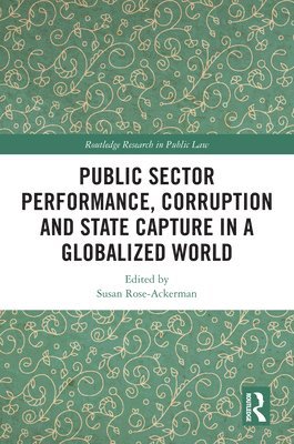 bokomslag Public Sector Performance, Corruption and State Capture in a Globalized World