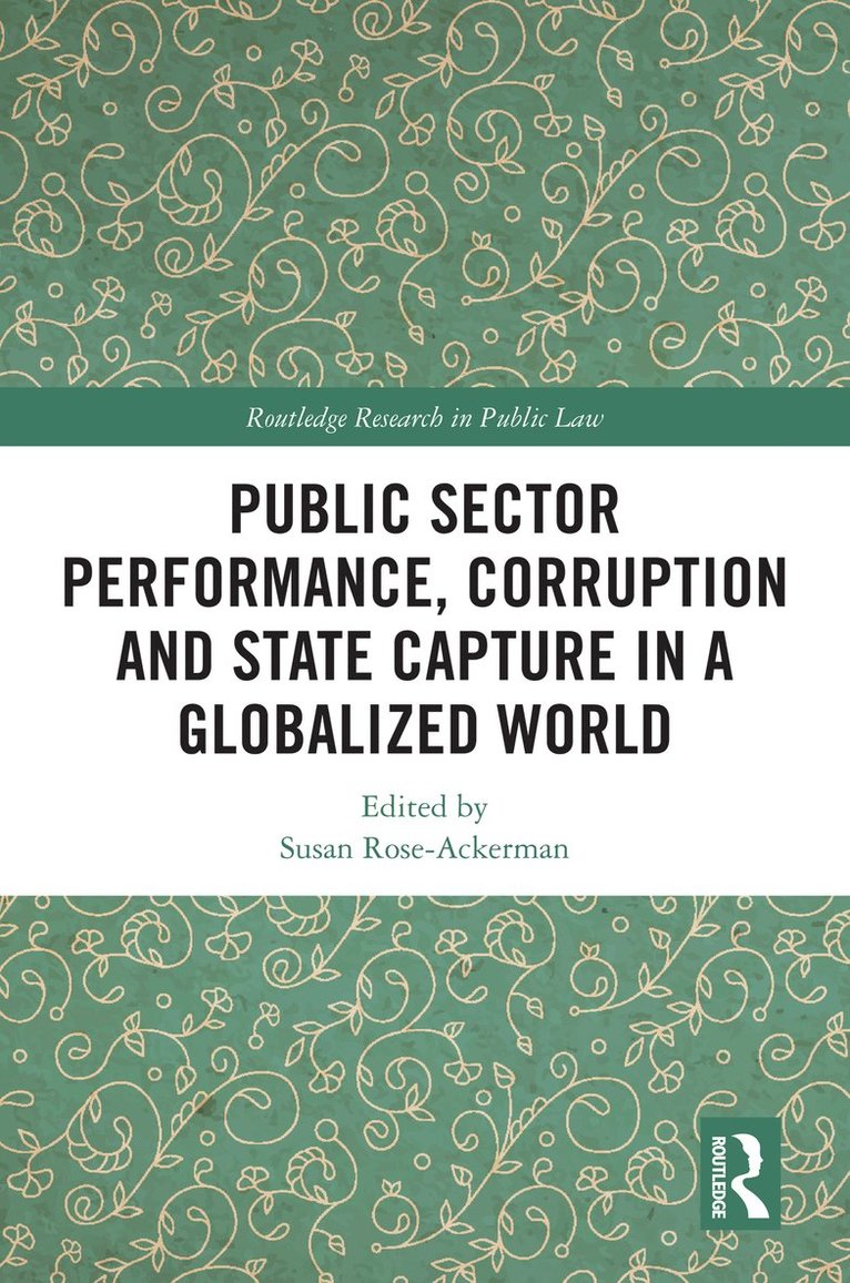 Susan Rose-Ackerman - Public Sector Performance, Corruption and State Capture in a Globalized World, Inbunden