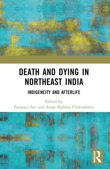 bokomslag Death and Dying in Northeast India