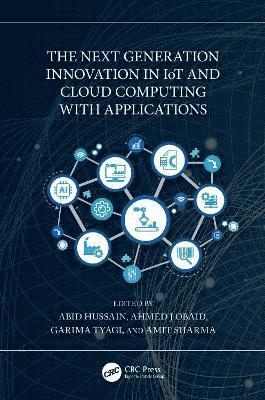The Next Generation Innovation in IoT and Cloud Computing with Applications 1