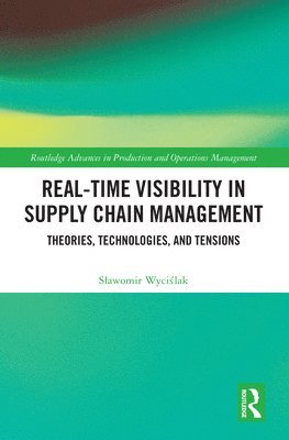 Real-Time Visibility in Supply Chain Management 1