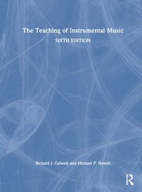 bokomslag The Teaching of Instrumental Music