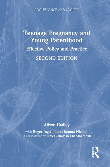 Alison Hadley - Teenage Pregnancy and Young Parenthood, Inbunden
