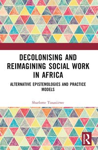 bokomslag Decolonising and Reimagining Social Work in Africa