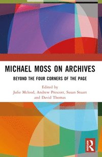 bokomslag Michael Moss on Archives