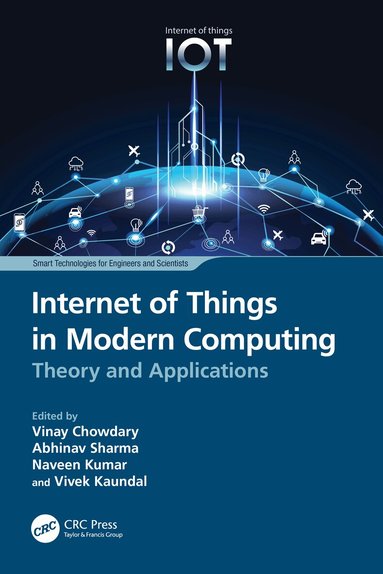 Vinay Chowdary, Abhinav Sharma, Naveen Kumar, Vivek Kaundal - Internet of Things in Modern Computing, Häftad