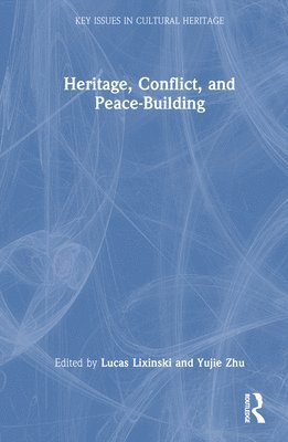 bokomslag Heritage, Conflict, and Peace-Building