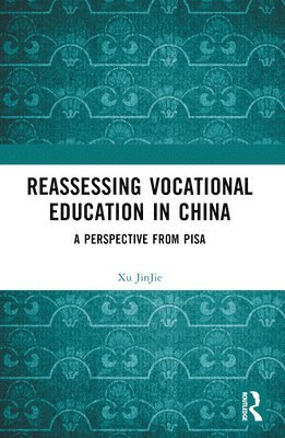 Reassessing Vocational Education in China 1