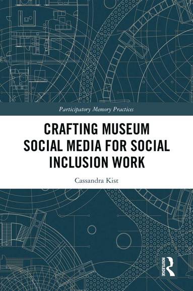 bokomslag Crafting Museum Social Media for Social Inclusion Work