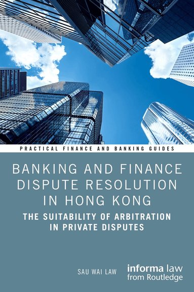 Sau Wai Law - Banking and Finance Dispute Resolution in Hong Kong, Häftad