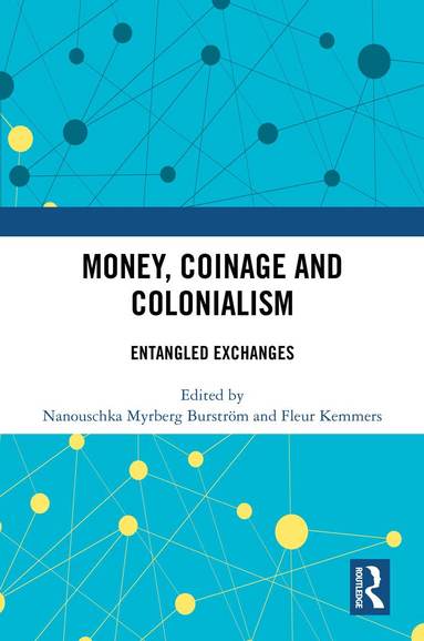 bokomslag Money, Coinage and Colonialism