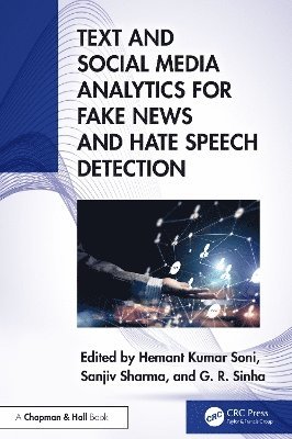 Text and Social Media Analytics for Fake News and Hate Speech Detection 1