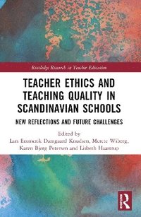 bokomslag Teacher Ethics and Teaching Quality in Scandinavian Schools