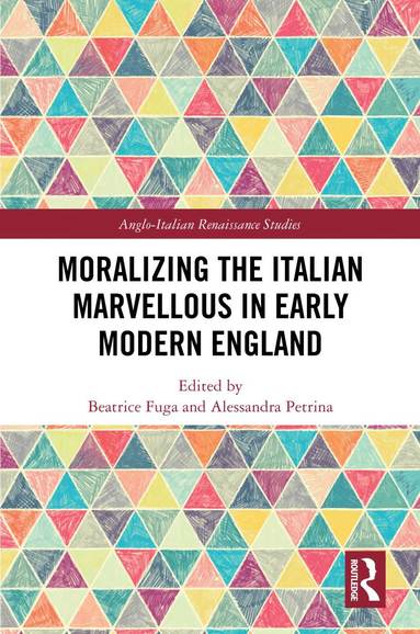 bokomslag Moralizing the Italian Marvellous in Early Modern England