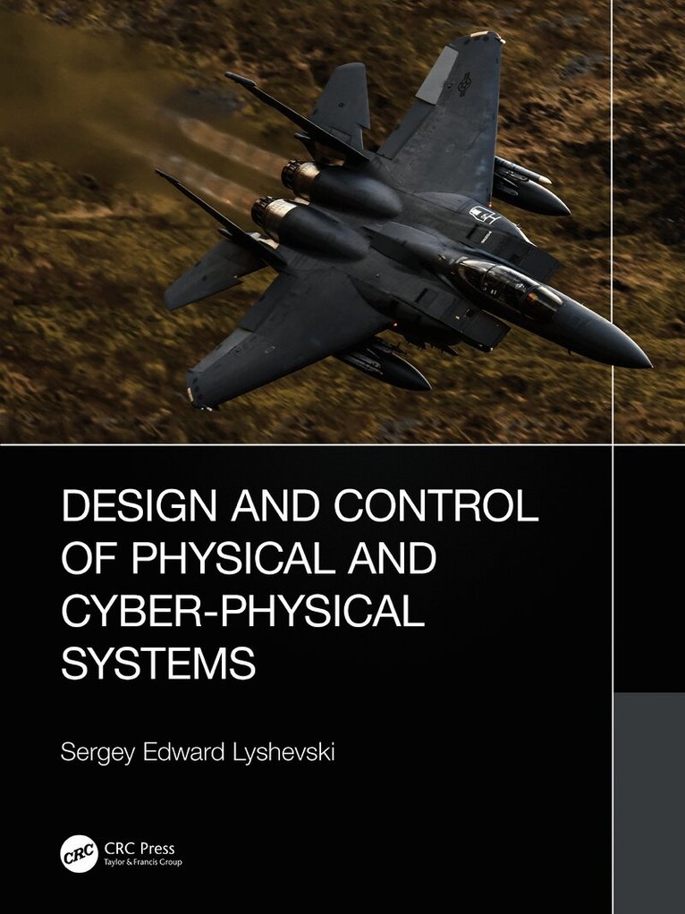 Design and Control of Physical and Cyber-Physical Systems