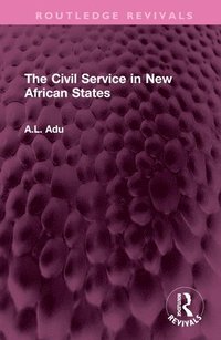 bokomslag The Civil Service in New African States