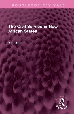 The Civil Service in New African States 1