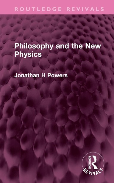 bokomslag Philosophy and the New Physics