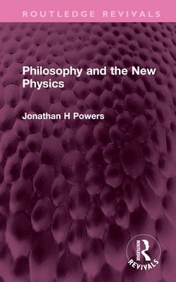 Philosophy and the New Physics 1