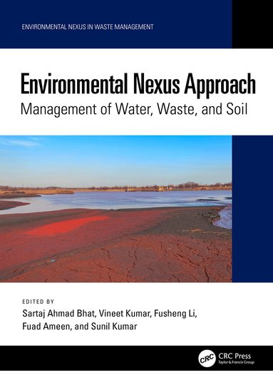 Sartaj Ahmad Bhat, Vineet Kumar, Fusheng Li, Fuad Ameen, Sunil Kumar - Environmental Nexus Approach, Häftad